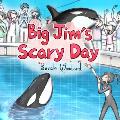 Big Jim's Scary Day