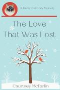 The Love That Was Lost: A Razzy Cat Cozy Mystery #8