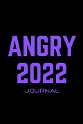 Angry 2022 Journal: An empowering journal for tween and teen girls to express their angry feelings through writing and coloring.