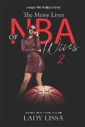 The Messy Lives of NBA Wives 2