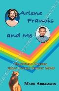 Arlene Francis and Me: Pandemic Diaries from Castro Street 2020