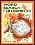 Word Search for Seniors: 100 Large Print Individually Themed Puzzles to Solve