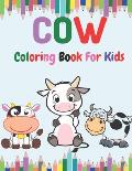 Cow Coloring book for Kids: Toddlers Coloring Book Filled with Cow Designs, Cute Gift for Boys and Girls Ages 2-4, 4-8, 8-12.