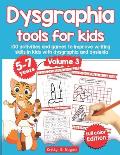 Dysgraphia tools for kids. 100 activities and games to improve writing skills in kids with dysgraphia and dyslexia. Volume 2. 5-7 years. Full Color Ed