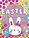 Easter Dot Markers Easter Basket Stuffers: Coloring Activity Book for Kids and Toddlers