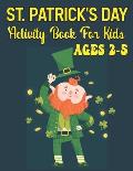 St. Patrick's Day Activity Book For Kids Ages 2-5: A Great St. Patrick's Day Activity Book for Kids Ages 4-8 st patricks day coloring