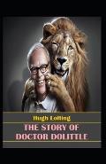 The Story Of Doctor Dolittle By Hugh Lofting: Illustrated Edition