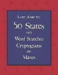 Learn About the 50 States with Word Searches, Cryptograms, and Mazes