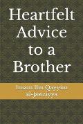 Heartfelt Advice to a Brother