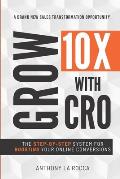 Grow 10X With CRO: Discover 12 Simple Steps for Explosive Conversion Rates: Strategies to Achieve Higher Profits.