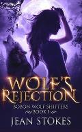 Wolf's Rejection - Bobon Wolf Shifters Book 1: Steamy Paranormal Romance