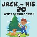Jack and His 20 Sparkly Teeth