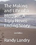 The Making and Life of a Blogger: A Truly Never-Ending Story