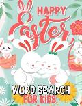 Happy Easter Word Search For Kids: Word Find Puzzle Book With An Easter Theme For Cute Basket Stuffers