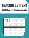 Tracing Letter: 33 Khmer Consonants Handwriting Practice Books For Beginner
