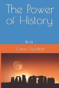 The Power of History: Book 1