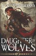 Daughter of the Wolves: A Standalone Sword and Sorcery Adventure