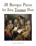 30 Baroque Pieces for Easy Trumpet Duet