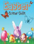 Easter Scissor Skills: Cutting And Pasting Preschool Workbook To Develop Hand-Eye Coordination And Pencil Control of your Kids Easter Activit