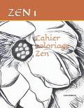 Cahier coloriage Zen: Karine Derenne