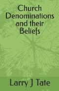 Church Denominations and their Beliefs