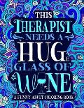 Therapist Adult Coloring Book: A Funny Therapist Gift for Women