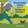 Paramedic Chris and the Runaway Chicken