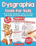 Dysgraphia tools for kids. 100 activities and games to improve writing skills in kids with dysgraphia and dyslexia. Volume 3. 5-7 years. Full Color Ed