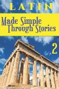 LATIN Made Simple Through Stories - Volume 2
