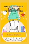 Design Women's Clothing in Design Work