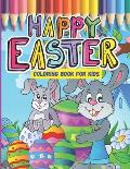 Happy Easter Coloring Book For kids: A Great Cute Large Print Easter Colouring Book with Simple Drawings of Bunnies Eggs chicks lambs, Fantastic Gift