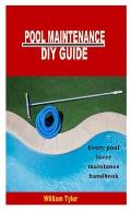 Pool Maintenance DIY Guide: Every pool lover maintence handbook