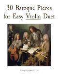 30 Baroque Pieces for Easy Violin Duet