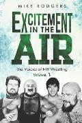Excitement in the Air: The Voices of NW Wrestling, Volume 2