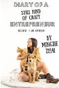 Diary of a (Still Kind of Crazy) Entrepreneur: Because I Am Covered