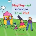 NayNay and Grandpa Love You!: girl version