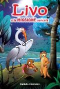 Livo e la missione suricata - Libro di avventura con illustrazioni a colori