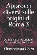 Approcci diversi sulle origini di Roma 3: De Francisci, Magdelain, Arangio-Ruiz, Bonfante