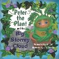 Peter the Plant and the Big Stormy Cloud