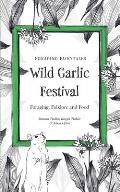Foraging Fairytales: Wild Garlic Festival