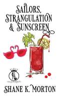 Sailors, Strangulation and Sunscreen