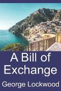A Bill of Exchange