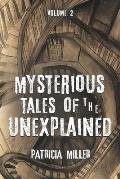 Mysterious Tales of the Unexplained, Volume 2