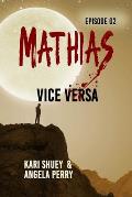 Mathias: Vice Versa