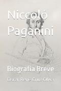 Niccol? Paganini: Biograf?a Breve