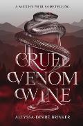 Cruel Venom Wine (Gorgon Sisters Book 1): A witchy Medusa Retelling