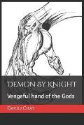 Demon By Knight: Vengeful hand of the Gods