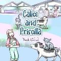 Calico and Priscilla