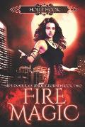 Fire Magic [Supernaturals Underground, Book Two]