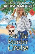 Mai Tai Murder Cruise: Cruise Ship Cozy Mysteries